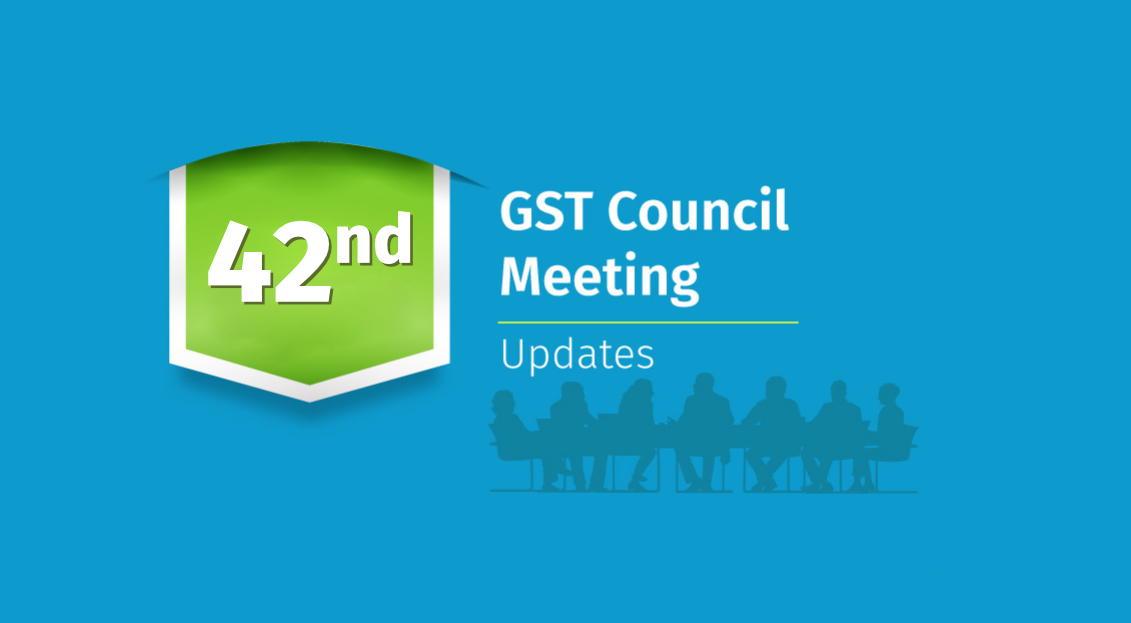 42nd GST council meeting updates